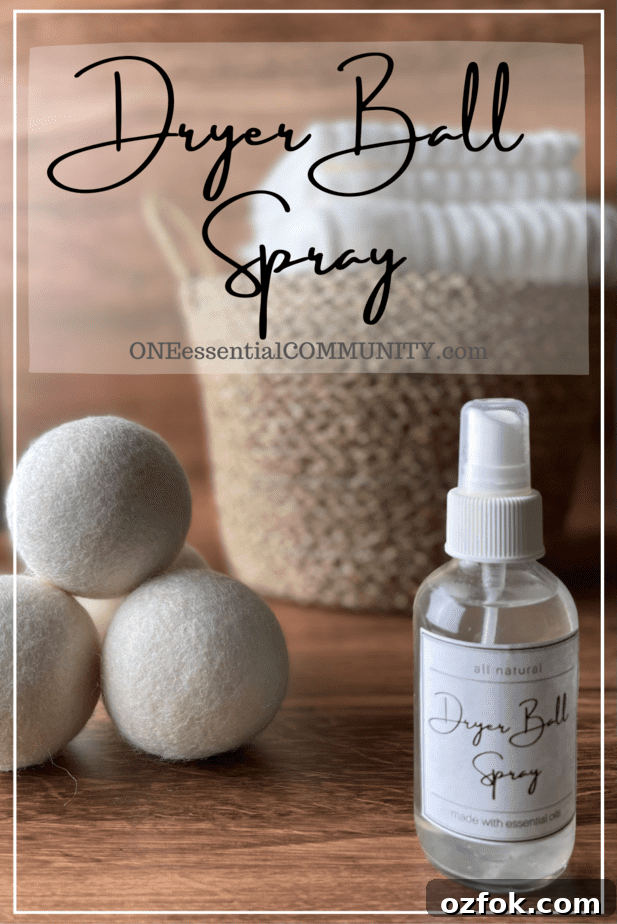 DIY Dryer Ball Spray with Essential Oils for Fresh Laundry 2 DIY Dryer Ball Spray by oneessentialcommunity.com -- glass spray bottle with free printable label next to 3 dryer balls and laundry basket