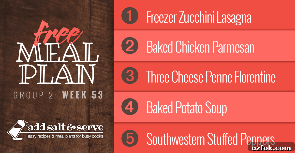 Week 53 Group 2 Meal Plan: Weekly Menu & Grocery List 2 Meal plan for week 53 (group 2) - Freezer Zucchini Lasagna, Baked Chicken Parmesan, Three Cheese penne Florentine, Baked Potato Soup, Southwestern Stuffed Potatoes.